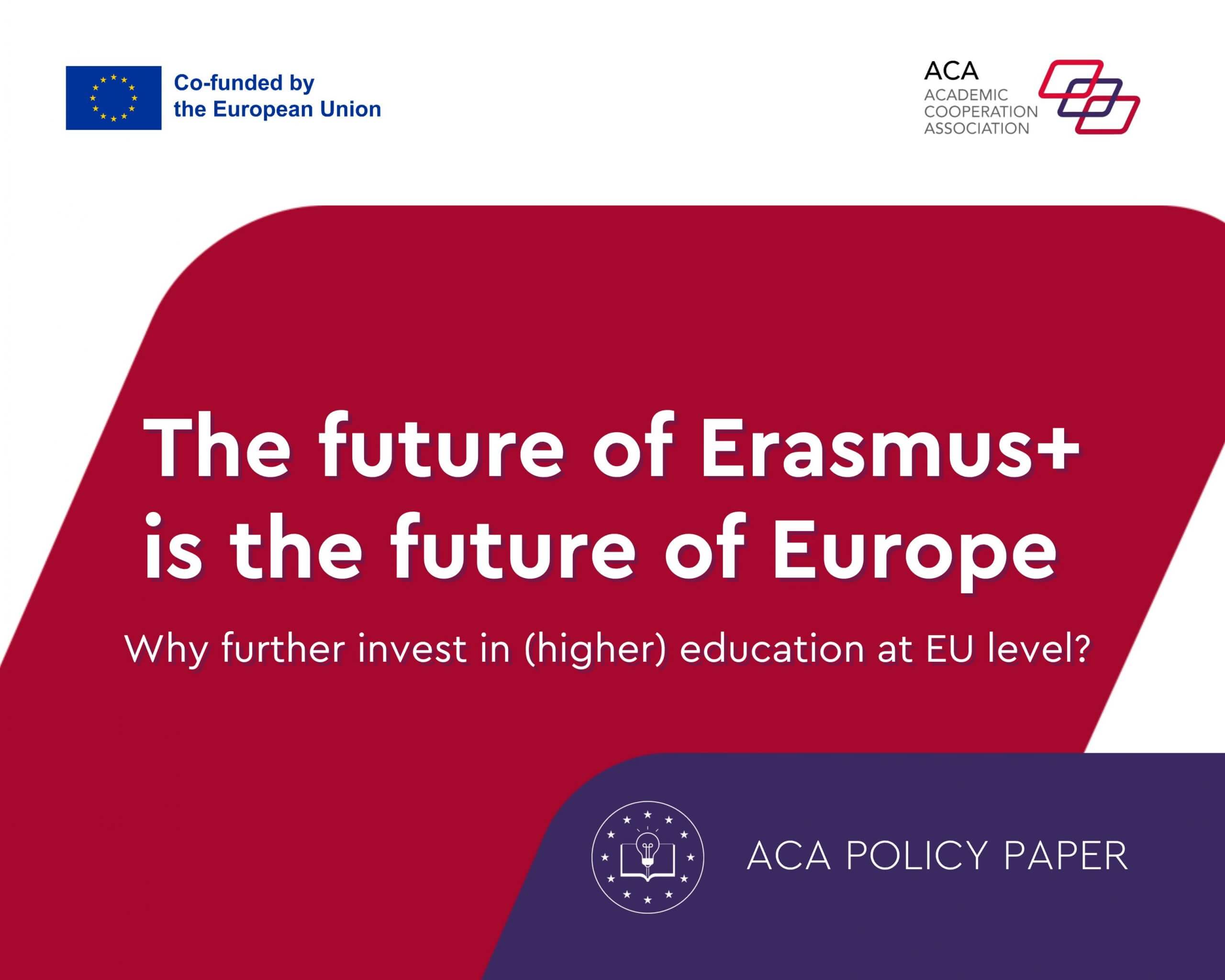 The future of Erasmus+ is the future of Europe. Why further invest in (higher) education at EU level?